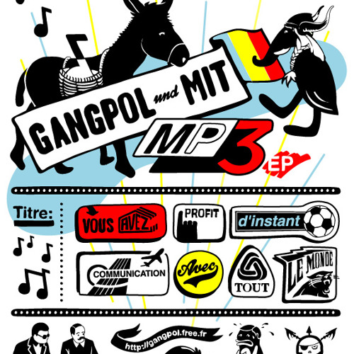 Stream Gangpol & Mit | Listen to Vous avez profit d'instant communication  avec tout le monde - mp3 EP - 2005 playlist online for free on SoundCloud