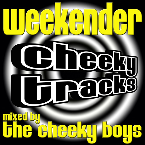 The Cheeky Boys - Weekender