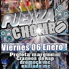 FuerzaChombo.-ProfetaM.CraneosdeRap,DremokMc,ExiliadoMc,Zonyko.BatrosBeats,CidTronyck,DalmaciaStudio