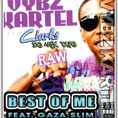 Vybz Kartel feat Gaza Slim: Best of Me