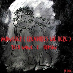 Monsters (Creatures Lie Here) - Tech N9ne ft Hopsin [El Dee Mix]