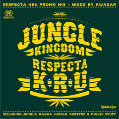 JUNGLE KINGDOM / RESPECTA KRU ( jungle, dubstep and polish stuff ) mixed by Kwazar
