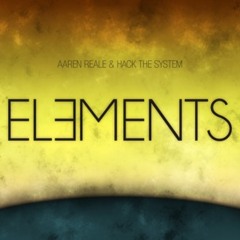 Aaren Reale & Hack The System - Elements (Original Mix) Free Download In The Description
