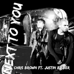 Chris Brown ft. Justin Bieber next 2 u