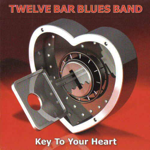 TWELVE BAR BLUES BAND  - Key To You Heart (Cd 2010)