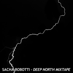 Sacha Robotti :: Deep North Mixtape