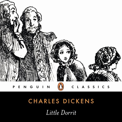 Charles Dickens: Little Dorrit (Audiobook Extract) read by Anton Lesser