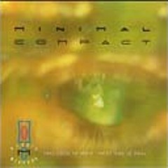 Minimal Compact - Not Knowing