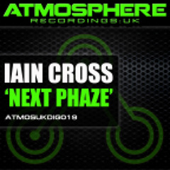 Iain Cross - Next Phaze - Atmosphere Recordings UK