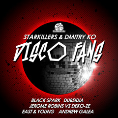 Starkillers & Dmitry KO - Disco Fans (Jerome Robins vs Deko-ze Mix)