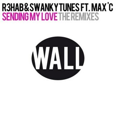 R3hab & Swanky Tunes - Sending My Love (Kaskade MixMash)