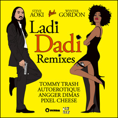 Steve Aoki - Ladi Dadi feat Wynter Gordon (Tommy Trash remix)