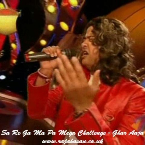 Ghar Aaja (Sa Re Ga Ma Pa Mega Challenge 2009)