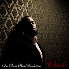 IN DUST REAL EVOLUTION - NEVER SAY NEVER by CHACHI CARVALHO featuring and produced by PAUL LOWE JR