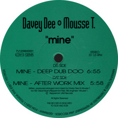Davey Dee + Mousse T. – Mine (Deep Dub Doo)