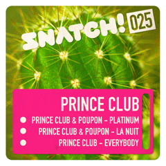SNATCH025 01. Platinum (Original Mix) - Prince Club & Poupon Snatch025 (96kbps Snip)