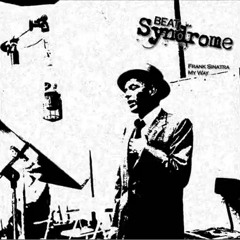 Frank Sinatra - My Way (Beat Syndrome Remix)