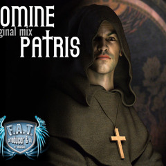 Dj F.A.T. - Enomine Patris (original mix) (notfull)