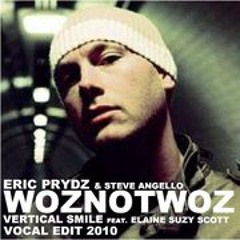 Eric Prydz & Steve Angello - Woz Not Woz (Vertical Smile Feat. Elaine Suzy Scott vocal Edit)