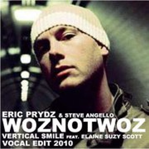 Eric Prydz & Steve Angello - Woz Not Woz (Vertical Smile Feat. Elaine Suzy Scott vocal Edit)