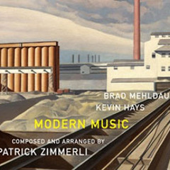 Brad Mehldau, Kevin Hays, Patrick Zimmerli: "Modern Music"