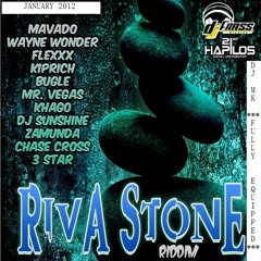 RIVA STONE RIDDIM (Mixed by DJ MK) january 2012