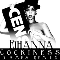 Cockiness (B. Ames Remix) | Rihanna