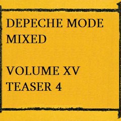 Depeche Mode Mixed - Volume XV (Teaser 4)