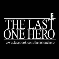 The Last One Hero - Takkan Berhenti Disini (Re-Release)