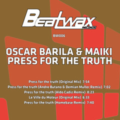 Oscar Barila & Maiki - Press for the Truth ( Homebase Remix ) Beatwax Records 006