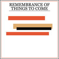 Princeton - Remembrance Of Things To Come