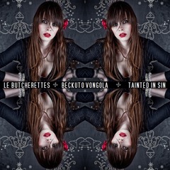 Tainted In Sin (Le Butcherettes cover)