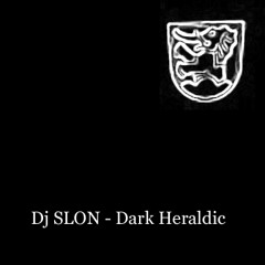 Dj SLON - dark heraldic (techno version)