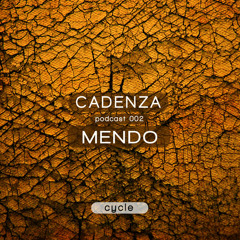 Cadenza Podcast | 002 - Mendo (Cycle)