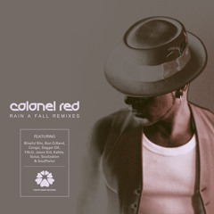 Colonel Red - Rain A Fall (Kafele's Cosmic Chillout Remix)