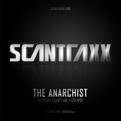 The Anarchist - Do Wat I Cant Do