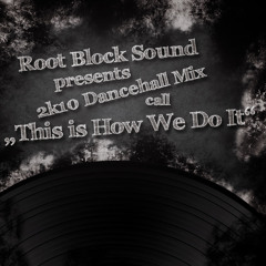 This Is How We Do It 2K10 Dancehall Mix