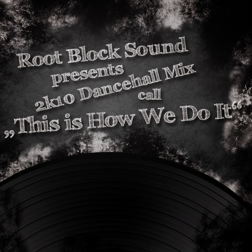 This Is How We Do It 2K10 Dancehall Mix