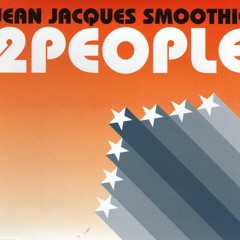 Jean Jacques Smoothie - 2 People (Tom Brownlow’s Smooth as funk Remix)