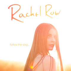 Rachel Row - Follow the Step