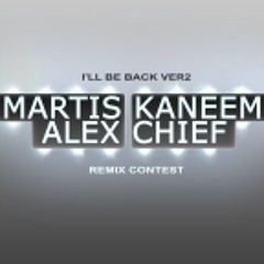 Alex Chief & Martis Kaneem - I'll Be Back (Beatron! remix)