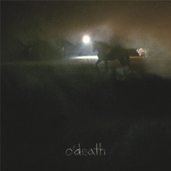 O'Death - Bugs