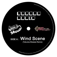 Wind Scene  (Takuma Remix)