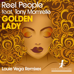 Reel People feat. Tony Momrelle - Golden Lady (Louie Vega Roots Mix)