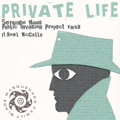 Blade & Masquenada Family feat. Noel McCalla - Private Life - Public Invasion Project Remix