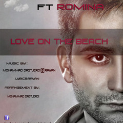 Mohammad Dastjerdi Ft. Romina - Love On The Beach