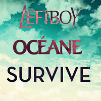 Left Boy - Survive (Ft. Ocean)