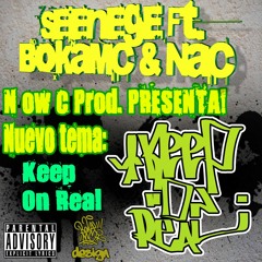 Seienege Ft. Bokamc & N a c - Keep on real (Prod. N ow C)
