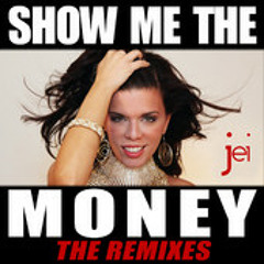 "Show Me The Money" - Jei (Ceevox Mix) all rights reserved