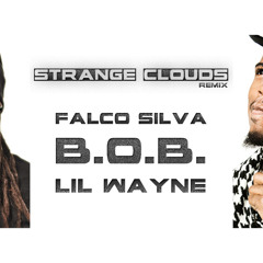 B.oB. -  Strange Clouds ft. Lil Wayne & Falco Silva Remix